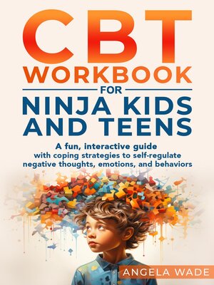 cover image of CBT Workbook for Ninja Kids and Teens